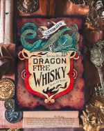 Dragon Fire Whisky Advertisement reproduction pub pour du whisky feu de dragon the wizarding trunk
